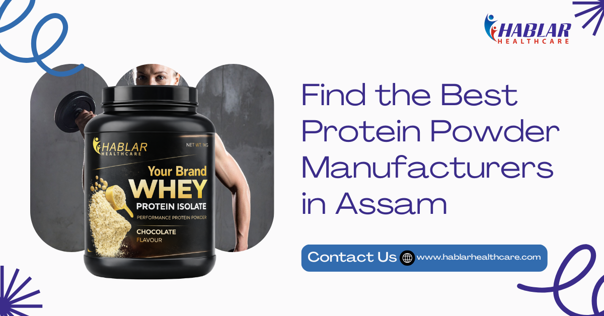 best protein powder manufacturers in Assam