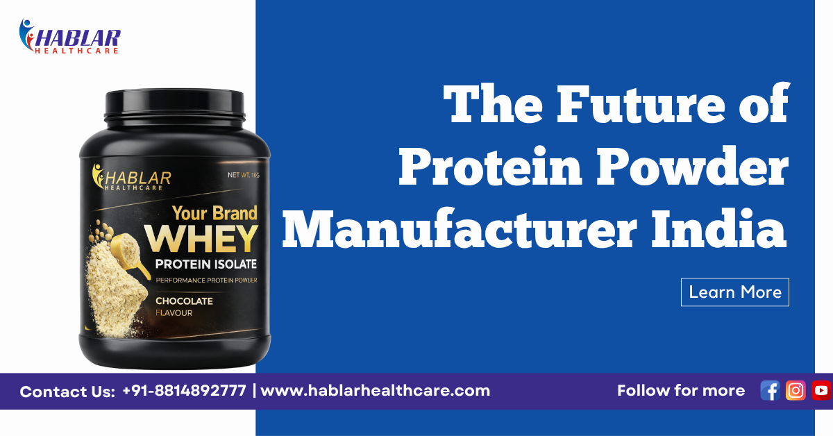 Protein powder manufacturer in India