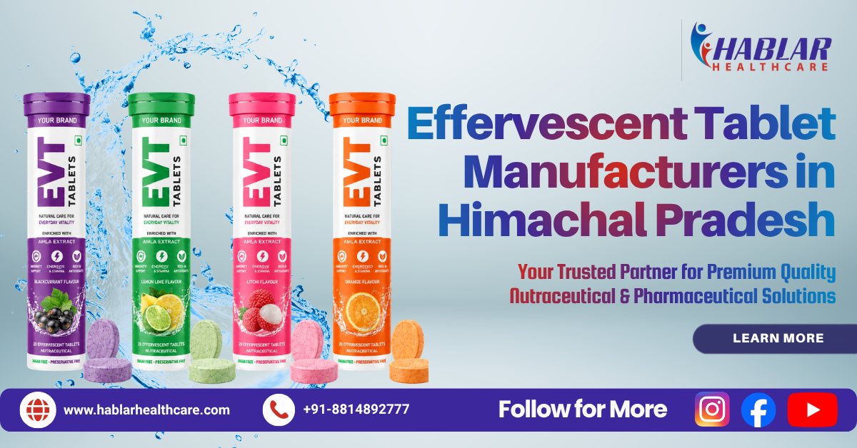 Effervescent Tablet Manufacturers in Baddi
